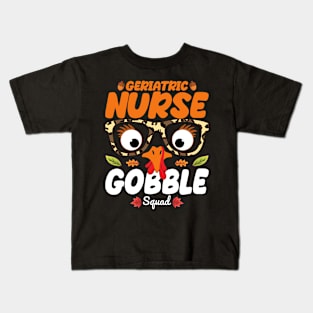 Geriatric Nurse Gobble Squad Nursing Lover Turkey Thanksgiving Funny Nurse Kids T-Shirt